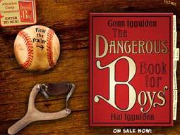  -  ''The Dangerous Book for Boys''