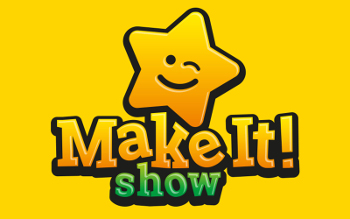     Make it! Show